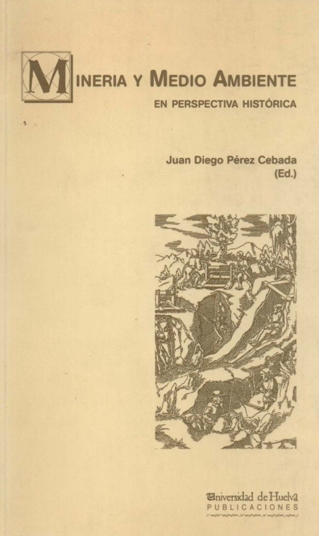 MINERÍA Y MEDIO AMBIENTE EN PERSPECTIVA HISTÓRICA. | portada del libro