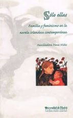 Sólo ellas, de AUXILIADORA PEREZ VIDES | portada del libro