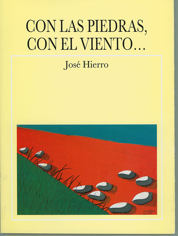 Con las piedras, con el viento..., de Hierro, José | portada del libro