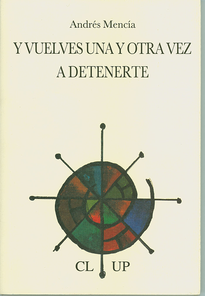Y vuelves una y otra vez a detenerte, de Mencía, Andrés | portada del libro