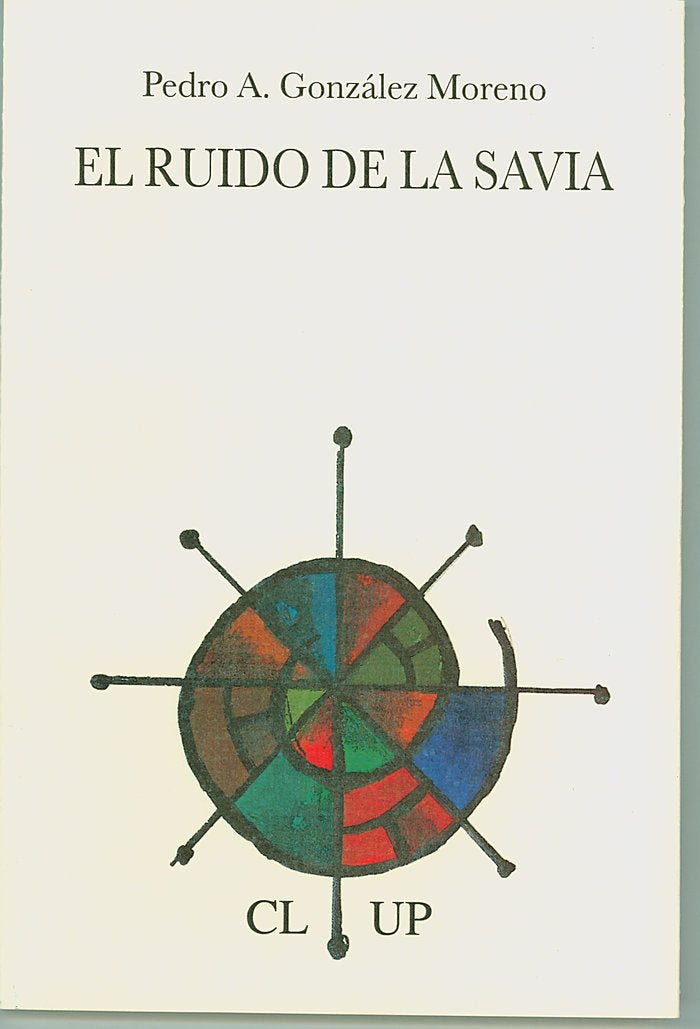 El ruido de la savia, de González Moreno, Pedro A. | portada del libro