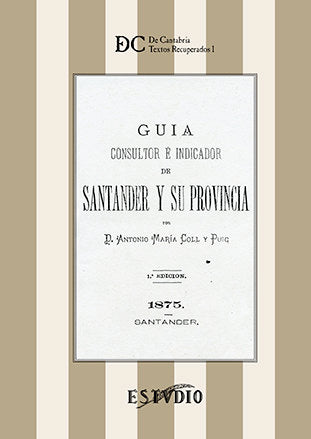 GUIA CONSULTOR E INDICADOS DE SANTANDER Y SU PROVINCIA, de COLL Y PUIG | portada del libro