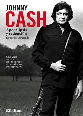 Johnny Cash. Apocalipsis y redención, de IZQUIERDO CABRERA | portada del libro