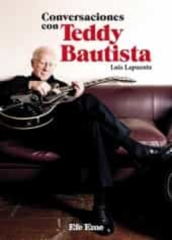 Conversaciones con Teddy Bautista, de LAPUENTE MONTORO, LUIS | portada del libro