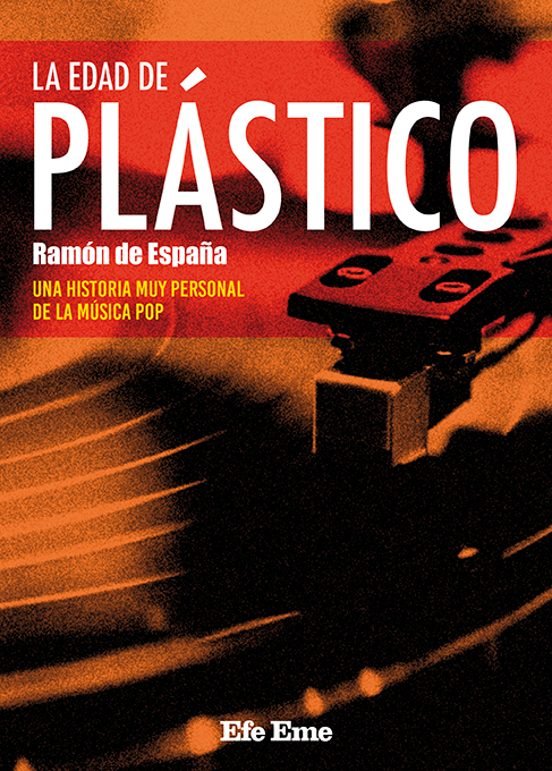 LA EDAD DE PLASTICO, de DE ESPAÑA RENEDO, RAMON | portada del libro