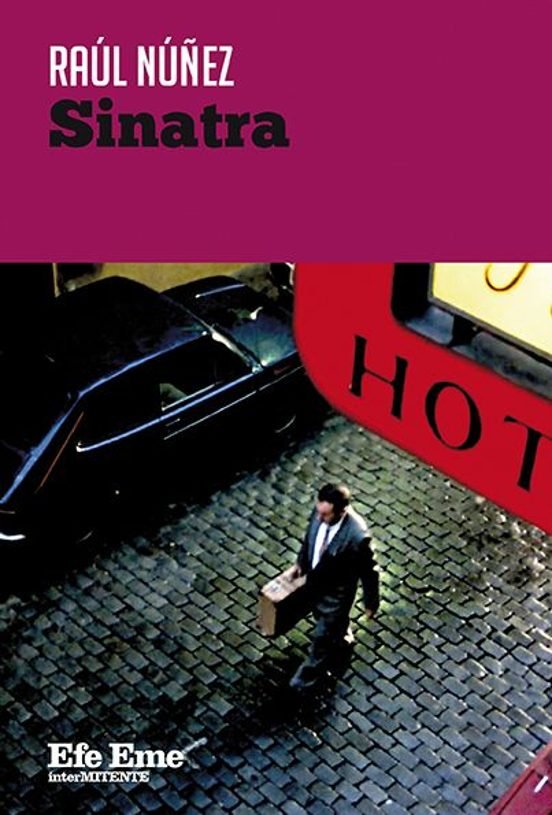 Sinatra, de NUÑEZ, RAUL | portada del libro