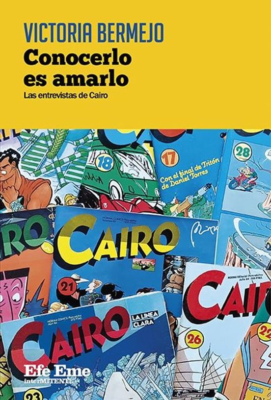 CONOCERLO ES AMARLO. LAS ENTREVISTAS DE CAIRO, de BERMEJO, VICTORIA | portada del libro