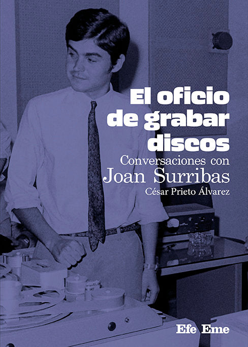 El oficio de grabar discos., de PRIETO ALVAREZ | portada del libro