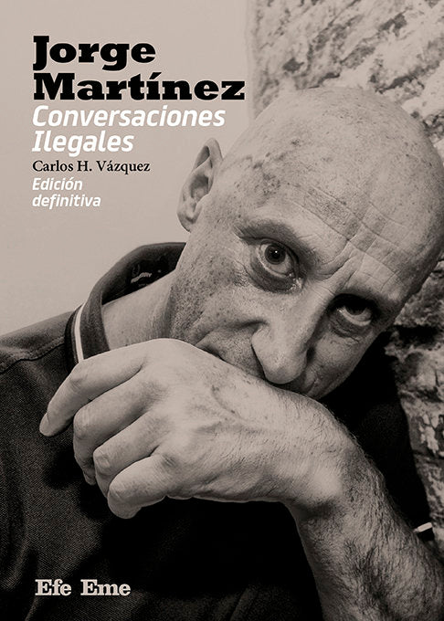 Jorge Martínez. Conversaciones Ilegales, de VAZQUEZ | portada del libro
