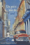 Un poco más de azul, de Reguera Saumell, Manuel | portada del libro