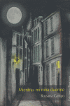 Mientras mi niña duerme, de Campo, Rosanna | portada del libro
