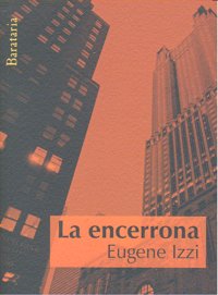 La encerrona, de Izzi, Eugene | portada del libro