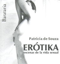 Erótika, escenas de la vida sexual, de SOUZA,PATRICIA | portada del libro