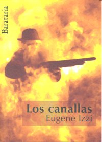 Los canallas, de Izzi, Eugene | portada del libro