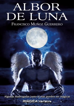 Albor de Luna, de Muñoz Guerrero, Francisco | portada del libro