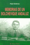 Memorias de un bolchevique andaluz, de Gutiérrez Álvarez, Pepe | portada del libro