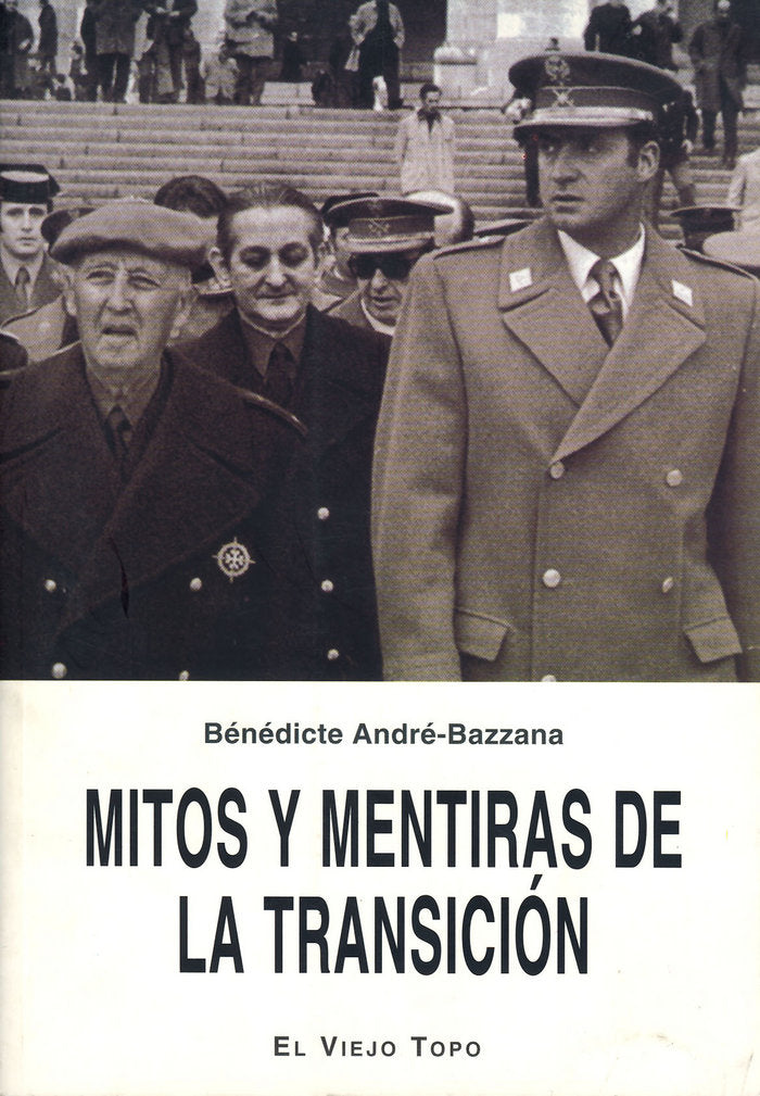 Mitos y mentiras de la Transición, de André-Bazzana, Bénédicte | portada del libro