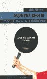Argentina rebelde, de Pereyra, Daniel | portada del libro