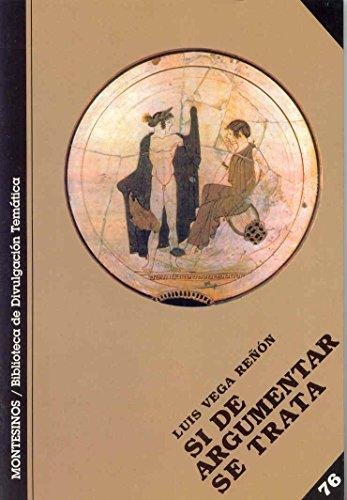 Si de argumentar se trata, de Vega Reñón, Luis | portada del libro