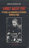 Arbeit macht frei, de Andreassi Cieri, Alejandro | portada del libro
