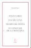 POLVO ERES. LUZ DE LUNA. TIEMPO DE FIESTA. EL LENGUAJE DE LA MONTAÑA, de Pinter | portada del libro