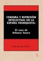 CENSURA Y REPRESOIÓN EN LA ESPAÑA FRANQUISTA, de Paula Martínez | portada del libro
