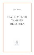 DÍA DE VIENTO;TAMBIÉN;OLGA SOLA, de Joan Brossa | portada del libro