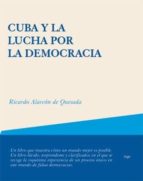 CUBA Y LA LUCHA POR LA DEMOCRACIA, de Ricardo Alarcón de Quesada | portada del libro