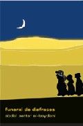 FUNERAL DE DISFRACES, de Sattar al-baydani | portada del libro