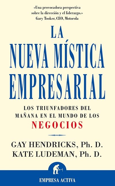 La nueva mística empresarial, de Hendricks, Gay | portada del libro