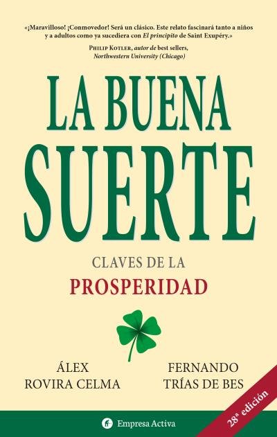BUENA SUERTE CLAVES DE LA PROSPERIDAD, de TRIAS DE BES#ROVIRA CELMA | portada del libro