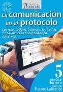 COMUNICACION EN EL PROTOCOLO, LA, de HERRERO, JULIO CESAR | portada del libro