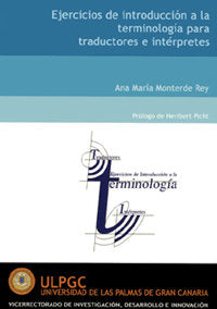 Ejercicios de introducción a la terminologí¡a para traductores e intérpretes, de Monterde Rey | portada del libro