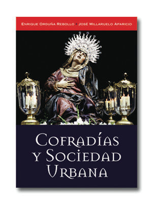 Cofradías y sociedad urbana, de Orduña Rebollo, Enrique | portada del libro
