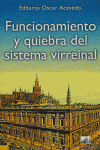 Funcionamiento y quiebra del sistema virreinal, de Acevedo, Edberto Oscar | portada del libro