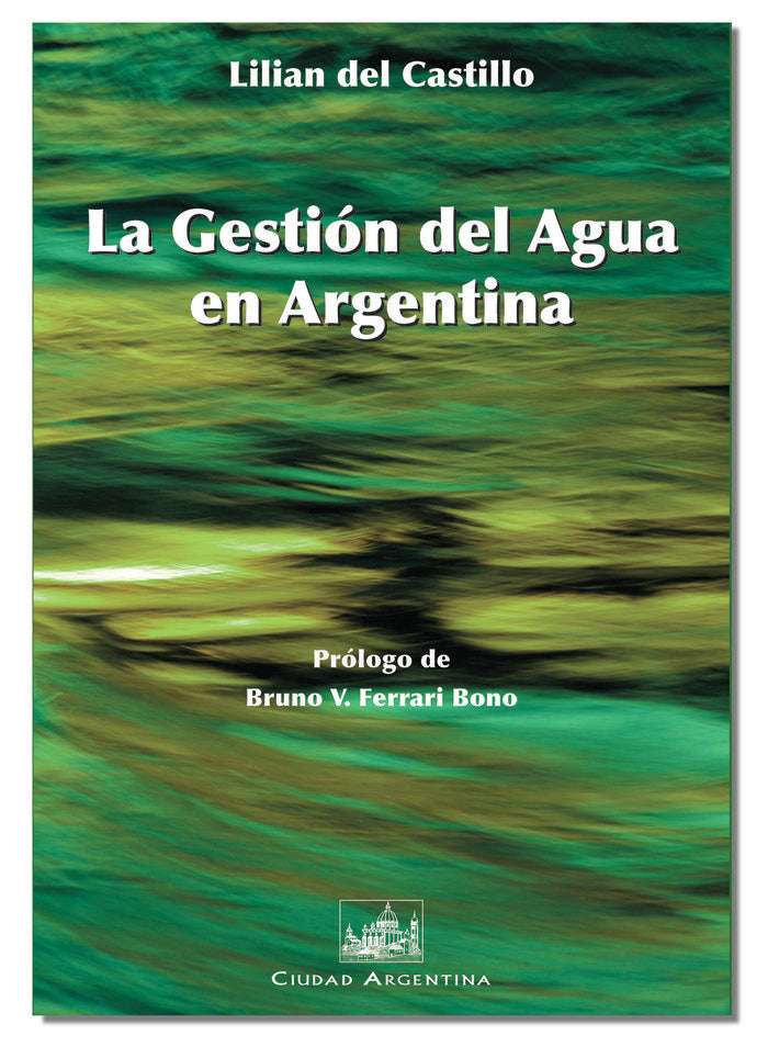La Gestión del Agua en Argentina, de del Castillo, Lilián | portada del libro