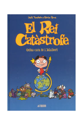 EL REI CATÀSTROFE 1. QUINA CARA TÉ L'ADALBERT, de TRONDHEIM, LEWIS | portada del libro