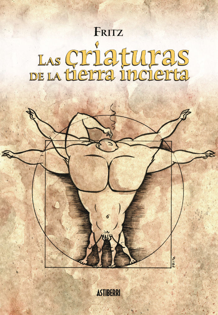 LAS CRIATURAS DE LA TIERRA INCIERTA, de FRITZ | portada del libro