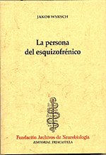 PERSONA DEL ESQUIZOFRENICO,LA, de WYRSCH,JAKOB | portada del libro