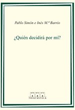 QUIEN DECIDIRA POR MI ETICA DE LAS DECISIONES CLI., de SIMON,P. | portada del libro