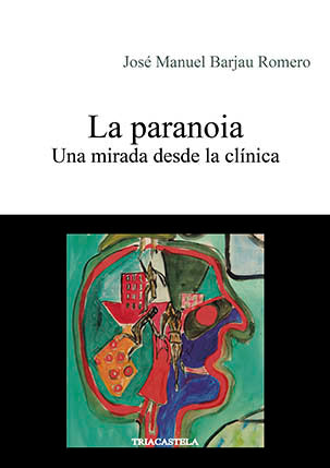 La paranoia, de Barjau Romero, José Manuel | portada del libro