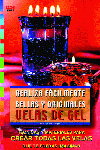Serie velas nº 1. REALIZA FÁCILMENTE BELLAS Y ORIGINALES VELAS DE GEL, de Hettinger | portada del libro