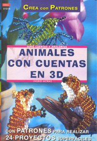 Serie Abalorios nº 15. ANIMALES CON CUENTAS EN 3D, de Moras, Ingrid | portada del libro