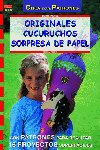 Serie Papel nº 20. ORIGINALES CUCURUCHOS SORPRESA DE PAPEL, de Bock, Erika | portada del libro
