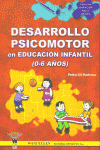 Desarrollo psicomotor en Educación Infantil de 0 a 6 años, de Gil Madrona | portada del libro