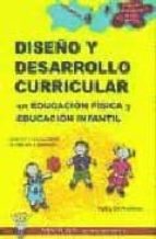 Diseño y desarrollo curricular en Educación Infantil y Educación Física, de Pedro Gil Madrona | portada del libro