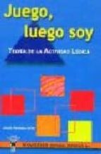 Juego, luego soy, de JESUS PAREDES ORTIZ | portada del libro