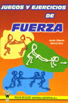 Juegos y ejercicios de fuerza, de Bernal Ruiz | portada del libro