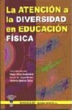 La atención a la diversidad en educación física, de Víctor Manuel López Pastor | portada del libro