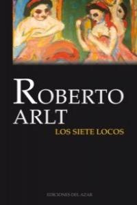 Los siete locos, de ROBERTO ARLT | portada del libro